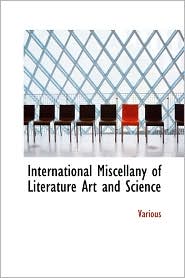 International Miscellany of Literature Art and Science: Vol. 1 No. 3 Oct. 1 1850