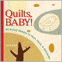 Book Cover Image. Title: Quilts, Baby!: 20 Cuddly Designs to Piece, Patch & Embroider, Author: by Linda  Kopp