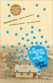 A Fraction of the Whole by Steve Toltz: Book Cover