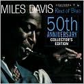 CD Cover Image. Title: Kind of Blue: 50th Anniversary Collector's Edition, Artist: Miles Davis, Miles Davis, Cannonball Adderley, Bob Belden, Miles Davis, Miles Davis, Bill Evans, Wynton Kelly, Bronislaw Kaper, Jimmy Cobb, Paul Chambers, John Coltrane, Michael Cuscuna, Cal Lampley, Fred Plaut, Cole Porter, Irving Townsend, Ned Washington, Mark Wilder, Mark Wilder, Victor Young, Francis Davis, Howard Fritzson, Harold Chapman, Alice Butts, Ashley Kahn, Jeremy Holiday, Gerald Early, Ken Vail
