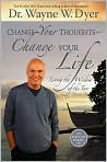 Book Cover Image. Title: Change Your Thoughts - Change Your Life: Living the Wisdom of the Tao, Author: by Wayne W. Dyer