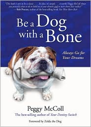 Be a Dog With a Bone by Peggy McColl: Book Cover