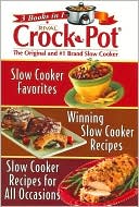 3 Books in 1 Rival Crock Pot: Slow Cooker Favorites/ Winning Slow Cook