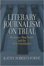 Literary Journalism on Trial by Kathy Roberts Forde: Book Cover