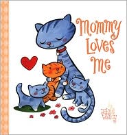 Mommy Loves Me by John and Wendy: Book Cover