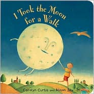 I Took the Moon for a Walk by Carolyn Curtis: Book Cover