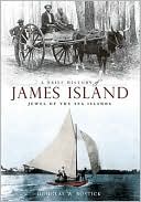 A Brief History of James Island Jewel of the Sea Islands