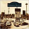 Book Cover Image. Title: 2009 Vanishing Seattle Wall Calendar, Author: by Clark  Humphrey