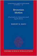 Brownian Motion Fluctuations Dynamics and Applications