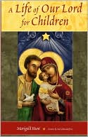 A Life of Our Lord for Children