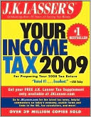 J.K. Lasser's Your Income Tax 2009: For Preparing 
Your 2008 Tax Return 
by J. K. Lasser Institute
(Nov. 2008)
read more
