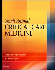 Small Animal Critical Care Medicine by Deborah Silverstein: Book Cover