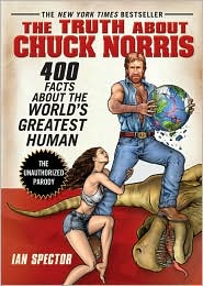 The Truth About Chuck Norris by Ian Spector: Book Cover