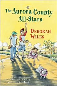 The Aurora County All-Stars by Deborah Wiles: Book Cover
