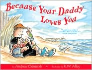 Because Your Daddy Loves You by Andrew Clements: Book Cover