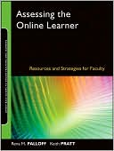 Assessing the Online Learner: Resources and Strategies for Faculty