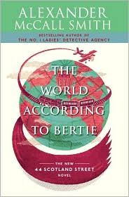 The World According to Bertie (44 Scotland Street Series #4) by Alexander McCall Smith: Book Cover