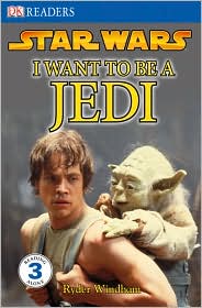 Star Wars I Want to Be a Jedi (DK Readers Series) by Ryder Windham: Book Cover