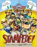 Stampede Poems to Celebrate the Wild Side of School
