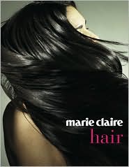 Marie Claire Hair by Marie Claire Staff: Book Cover
