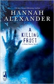 A Killing Frost by Hannah Alexander: Book Cover