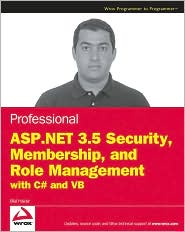Professional ASP.Net 3.5 Security, Membership, and Role Management with C# and VB by Bilal Haidar: Book Cover