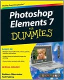 Photoshop Elements 7 for Dummies (For Dummies Series)