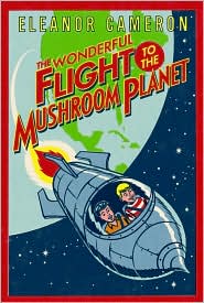 Wonderful Flight to the Mushroom Planet by Eleanor Cameron, Kevin Hawkes (Illustrator)