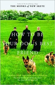 How to Be Your Dog's Best Friend by The Monks of New Skete: Book Cover