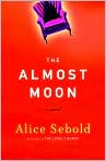 Book Cover Image. Title: The Almost Moon, Author: by Alice  Sebold