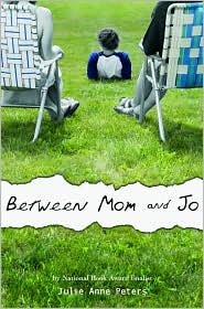 Between Mom and Jo by Julie Peters: Book Cover