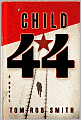 Book Cover Image. Title: Child 44, Author: by Tom Rob Smith