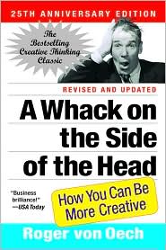 Whack on the Side of the Head by Roger von Oech: Book Cover