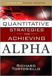 Quantitative Strategies for Achieving Alpha by Richard Tortoriello: Book Cover