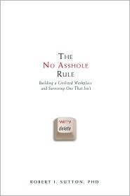 The No Asshole Rule by Robert I. Sutton: Book Cover