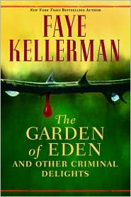 The Garden of Eden and Other Criminal Delights by Faye Kellerman: Book Cover