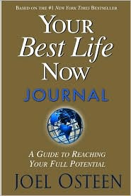 Your Best Life Now Journal by Joel Osteen: Book Cover