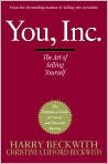 Book Cover Image. Title: You, Inc.: The Art of Selling Yourself, Author: by Harry  Beckwith