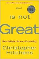 God Is Not Great by Christopher Hitchens
