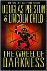 Book Cover Image. Title: The Wheel of Darkness, Author: by Douglas  Preston