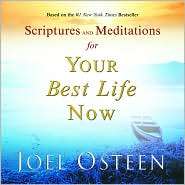 Scriptures and Meditations for Your Best Life Now by Joel Osteen: Book Cover