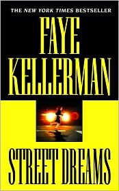 Street Dreams (Peter Decker and Rina Lazarus Series #15) by Faye Kellerman: Book Cover