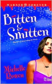 Bitten and Smitten (Immortality Bites Series #1) by Michelle Rowen: Book Cover
