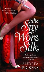 Spy Wore Silk by Andrea Pickens: Book Cover