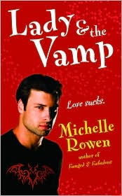 Lady and the Vamp (Immortality Bites Series #3) by Michelle Rowen: Book Cover
