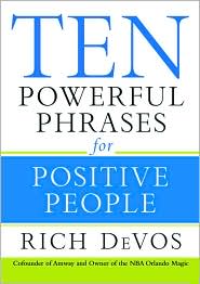 Ten Powerful Phrases for Positive People by Rich DeVos: Book Cover