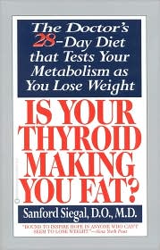 Is Your Thyroid Making You Fat? by Sanford Siegal: Book Cover