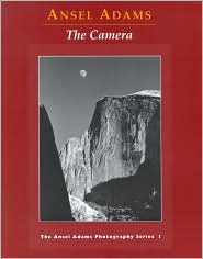 The Camera (The Ansel Adams Photography Series, No. 1) by Ansel Adams: Book Cover