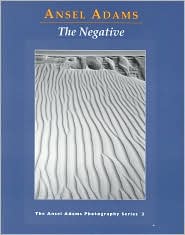 The Negative (The Ansel Adams Photography Series, No. 2) by Ansel Adams: Book Cover