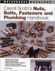 Carroll Smith's Nuts, Bolts, Fasteners and Plumbing Handbook (Motorbooks Workshop Series) by Carroll Smith: Book Cover